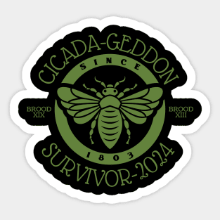 Cicada Geddon Survivor -Cicada 2024 Funny quote Sticker